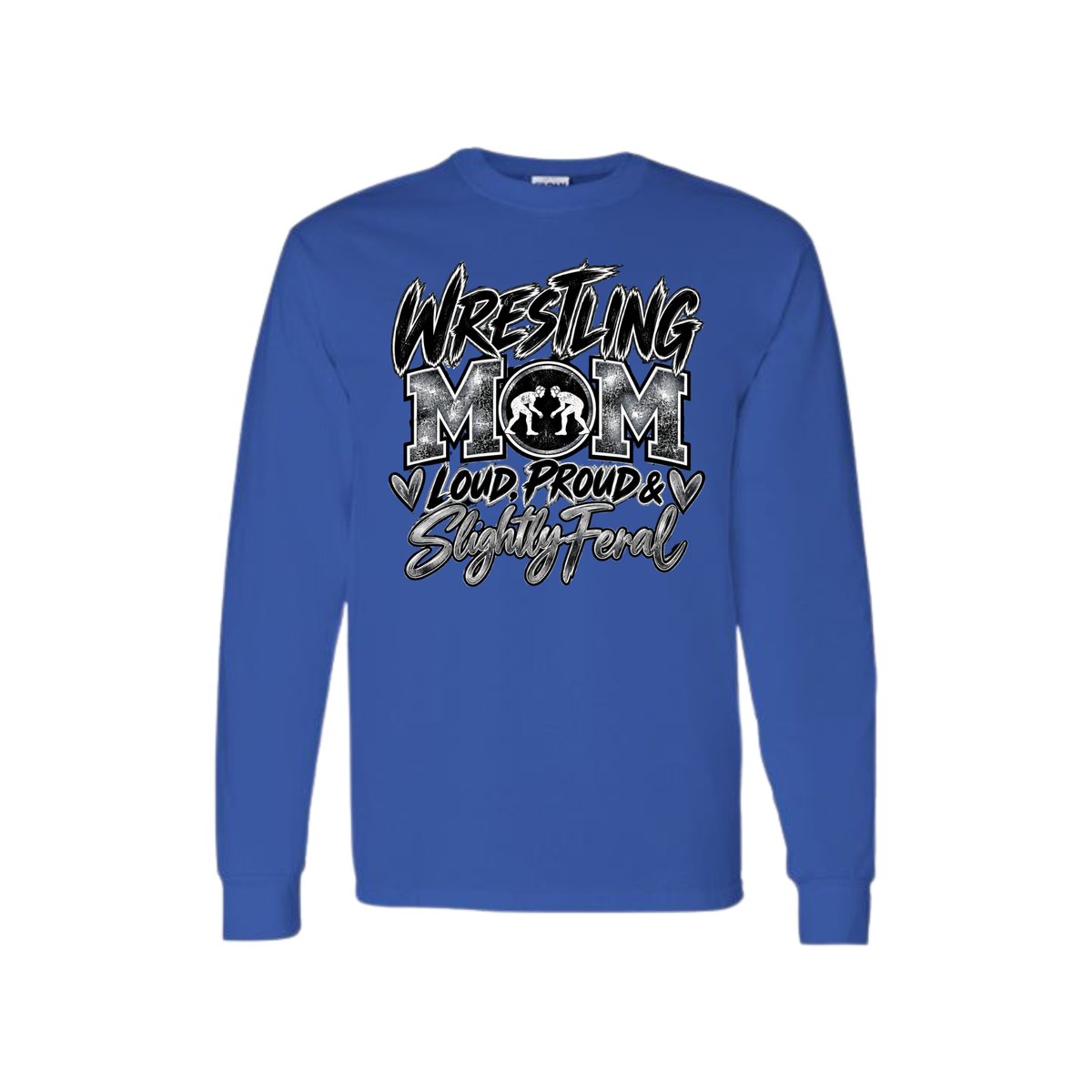 Wrestling Mom — Loud, Proud & Slightly Feral Apparel